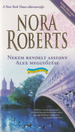 Nora Roberts - Nekem rendelt asszony - Alex meggyzse