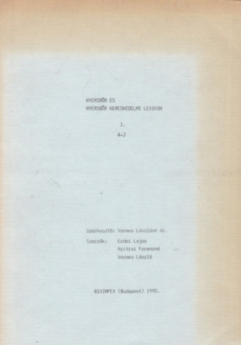 Nyitrai Ferencn�, Vermes L�szl�, Szerk.: Vermes L�szl�n� Erdei Lajos - Nyersb�r �s nyersb�r-kereskedelmi lexikon I. + II/1-II/2. (3 k�tet)