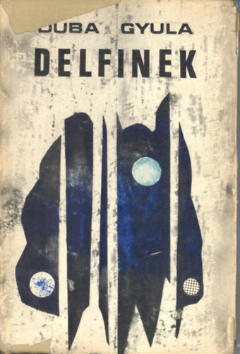 Duba Gyula - Delfinek