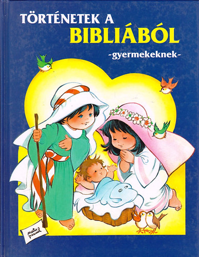 Trtnetek a Biblibl - gyermekeknek (Maria Pascual illusztrciival)