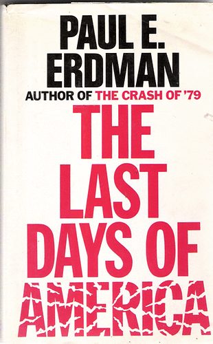 Paul E. Erdman - The Last Days of America