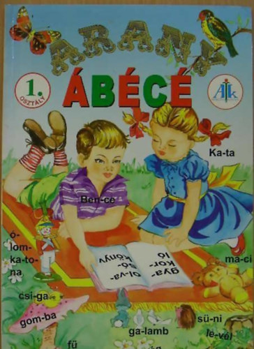 Eszterg�lyosn� F�ldesi Katalin - Arany �B�C� - gyakorl� olvas�k�nyv 1. o.