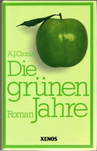 A. J. Cronin - Die Grne Jahre