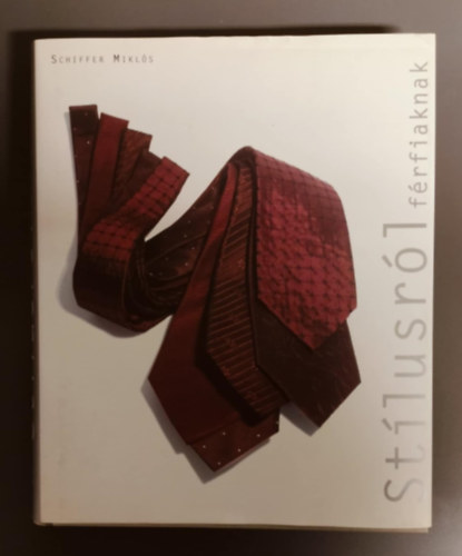 Schiffer Miklós - Stílusról férfiaknak - Nekem nagyon egyszerű ízlésem van, mindig a LEGJOBBAL vagyok megelégedve.