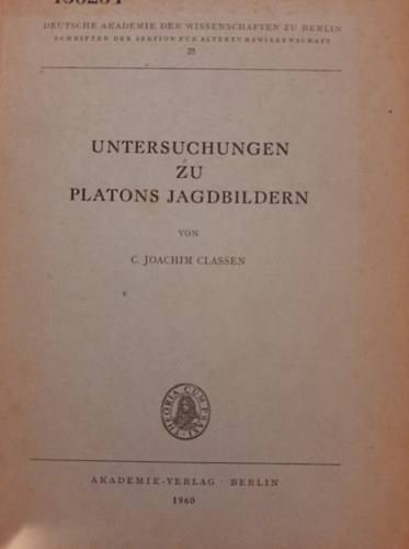 C. Joachim Classen - Untersuchungen zu Platons Jagdbildern - Plat�n vad�szk�peinek vizsg�lata n�met nyelven