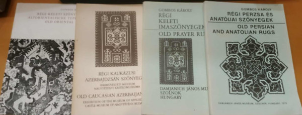 Gombos Károly Iparművészeti Múzeum - 4 db szőnyegek: Régi perzsa és anatóliai szőnyegek; Régi keleti imaszőnyegek; Régi kaukázusi Azerbajdzsán szőnyegek; Régi keleti szőnyegek