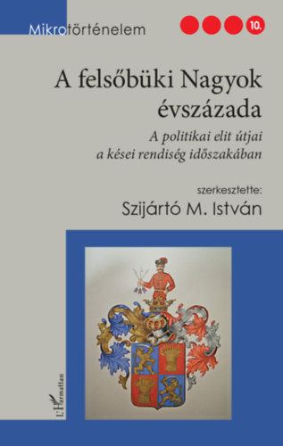 Szijártó M. István - A felsőbüki Nagyok évszázada