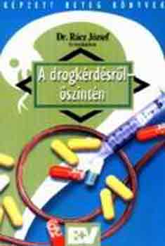 Dr. Rcz Jzsef - A drogkrdsrl szintn