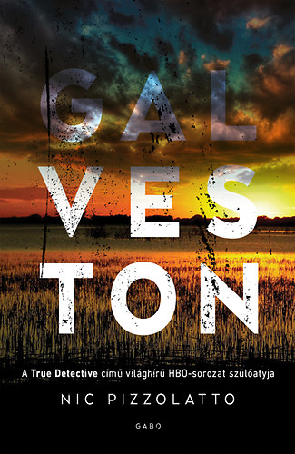 Nic Pizzolatto - Galveston