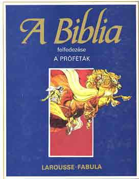 Dahler �tienne - A biblia felfedez�se: A pr�f�t�k