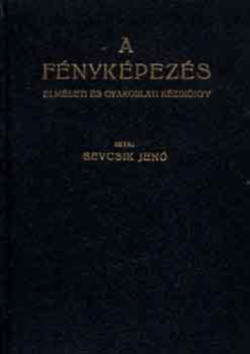 Sevcsik Jen - A fnykpezs (elmleti s gyakorlati kziknyv)