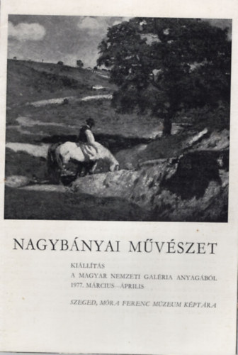 P�losi Judit - Nagyb�nyai m�v�szet - Ki�ll�t�s 1977. m�rcius-�prilis