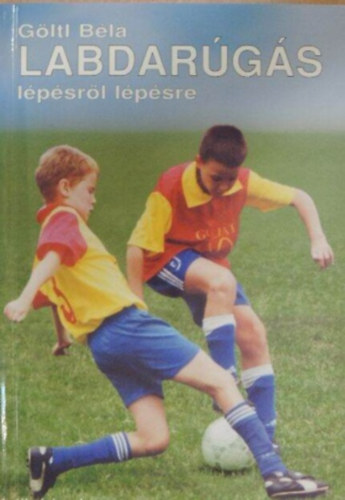 G�ltl B�la - Labdar�g�s l�p�sr�l l�p�sre