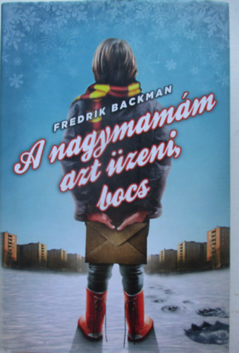 Fredrik Backman - A nagymam�m azt �zeni, bocs