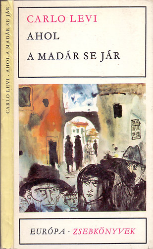 Carlo Levi - Ahol a mad�r se j�r