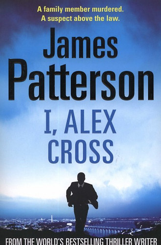 James Patterson - I, Alex Cross