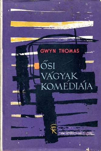 Gwyn Thomas - si vgyak komdija