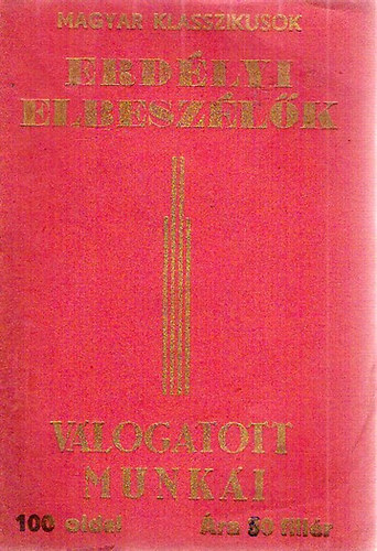 Marék Antal (összeállította) - Erdélyi elbeszélők válogatott munkái
