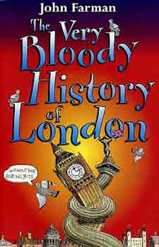 John Farman - The Very Bloody History of London