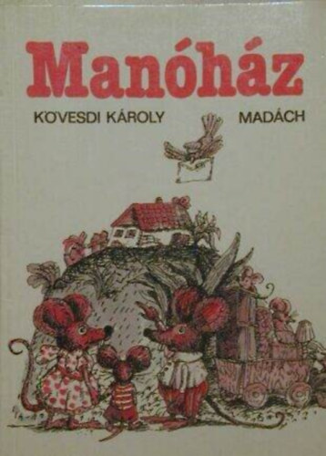 Fodor Katalin  Kvesdi Kroly (ill.) - Manhz