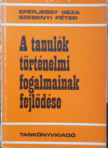 Eperjessy-Szebeni - A tanulók történelmi fogalmainak fejlődése