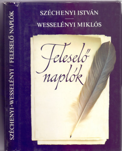 Szerkesztette: Maller Sndor Szchenyi Istvn . Wesselnyi Mikls - Felesel naplk - Egy bartsg kezdetei