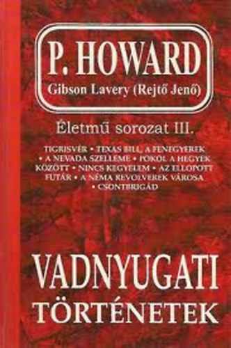 Rejt� Jen� - P. Howard (Rejt� Jen�) �letm� sor. III.: Vadnyugati t�rt�netek