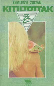 Zeml�nyi Zolt�n - Kitiltottak