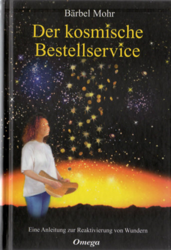 Bärbel Mohr - Der kosmische Bestellservice