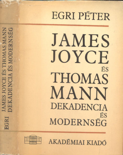 Egri Pter - James Joyce s Thomas Mann: Dekadencia s modernsg