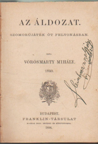 Kisfaludy K�roly, Arany J�nos V�r�smarty Mih�ly - Az �ldozat, ( 6 m� egybek�tve )