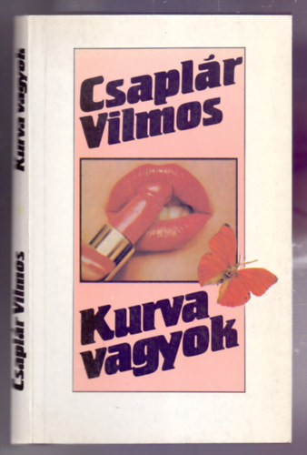 Csaplr Vilmos - Kurva vagyok - Karriertrtnet