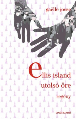 Gaelle Josse - Ellis Island utols re