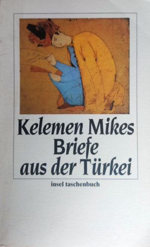 Mikes Kelemen - Briefe aus der Trkei