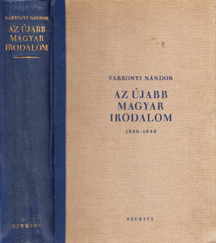 Vrkonyi Nndor - Az jabb magyar irodalom 1880-1940 (I. kiads)