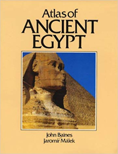 Jaromir M�lek John Baines - Atlas of Ancient Egypt