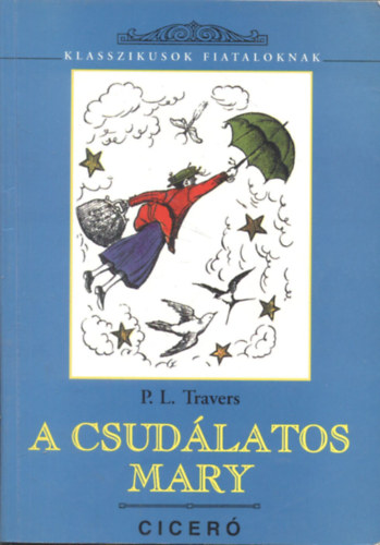 P. L. Travers - A csud�latos Mary (Klasszikusok fiataloknak)