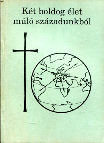 Sznt Jnos - Kt boldog let ml szzadunkbl
