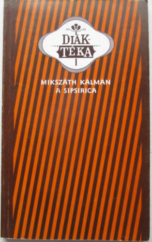 Miksz�th K�lm�n - A Sipsirica
