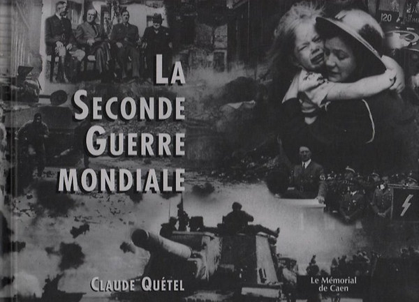Claude Qutel - La Seconde Guerre Mondiale