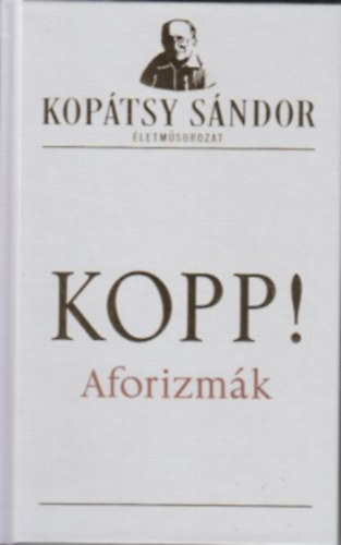 Koptsy Sndor - Kopp! Aforizmk