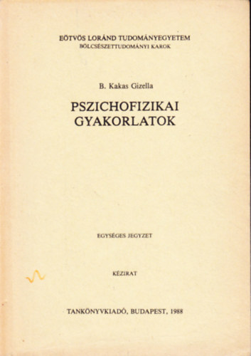 B. Kakas Gizella - Pszichofizikai gyakorlatok