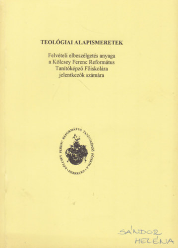 Teol�giai alapismeretek - Felv�teli elbesz�lget�s anyaga