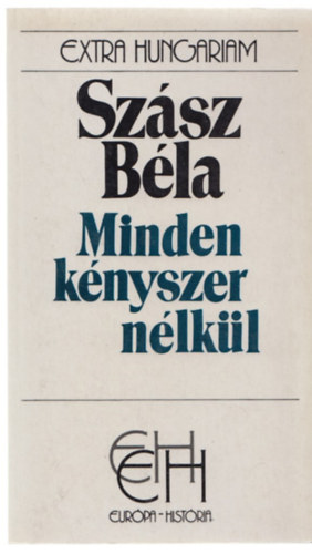 Szsz Bla - Minden knyszer nlkl (EH)