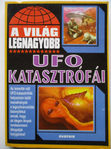 Kriston Endre  (szerk.) - A vilg legnagyobb UFO katasztrfi