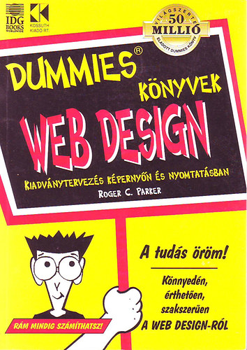 Roger C. Parker - Web Design (Kiadvnytervezs kpernyn s nyomtatsban)
