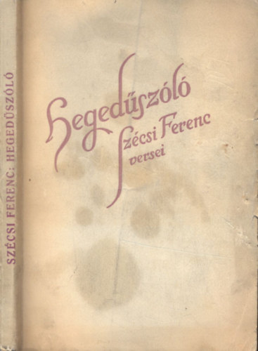 Szcsi Ferenc - Hegedszl - Szcsi Ferenc versei (dediklt)