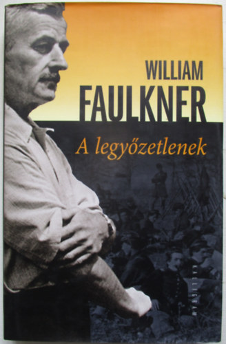 William Faulkner - A legyzetlenek