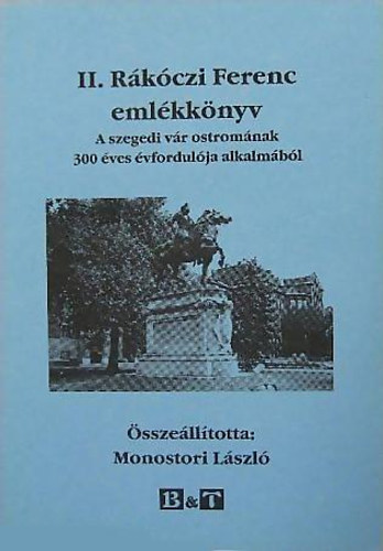 Monostori Lszl - II. Rkczi Ferenc emlkknyv