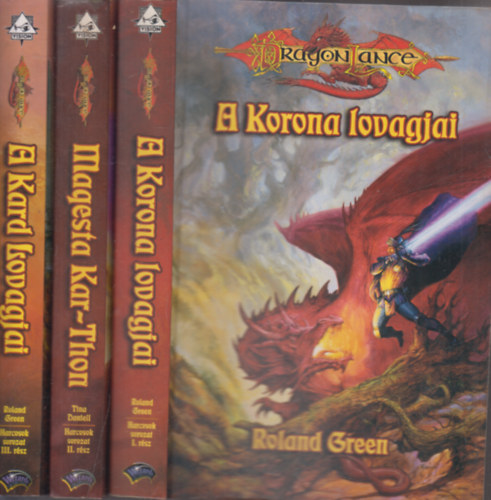 Tina Daniell Roland Green - Harcosok sorozat I-III (A korona lovagja, Maquesta Kar-Thon, A kard lovagjai) - Dragonlance